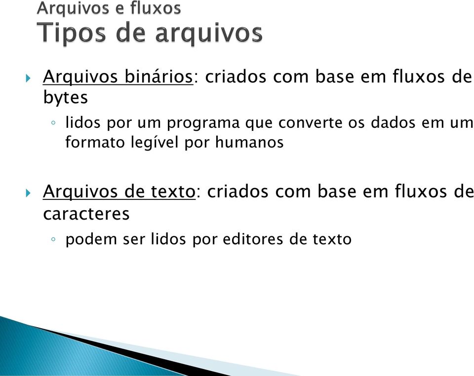 legível por humanos Arquivos de texto: criados com base