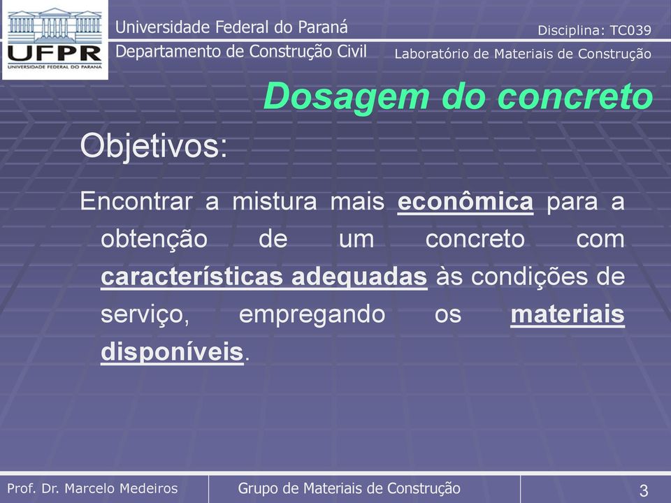 características adequadas às condições de serviço,