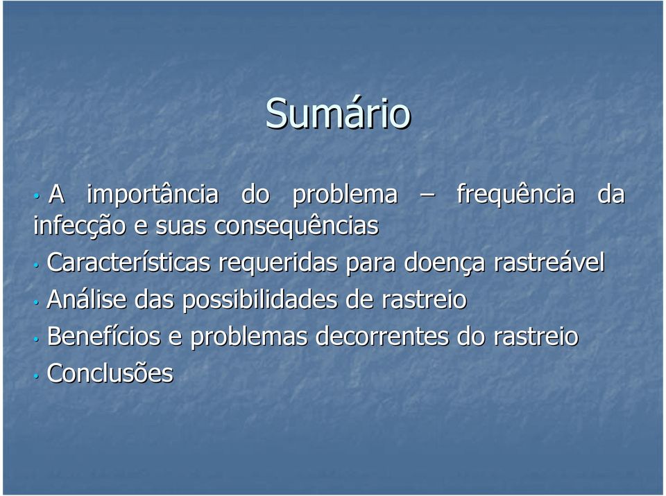 doença a rastreável Análise das possibilidades de