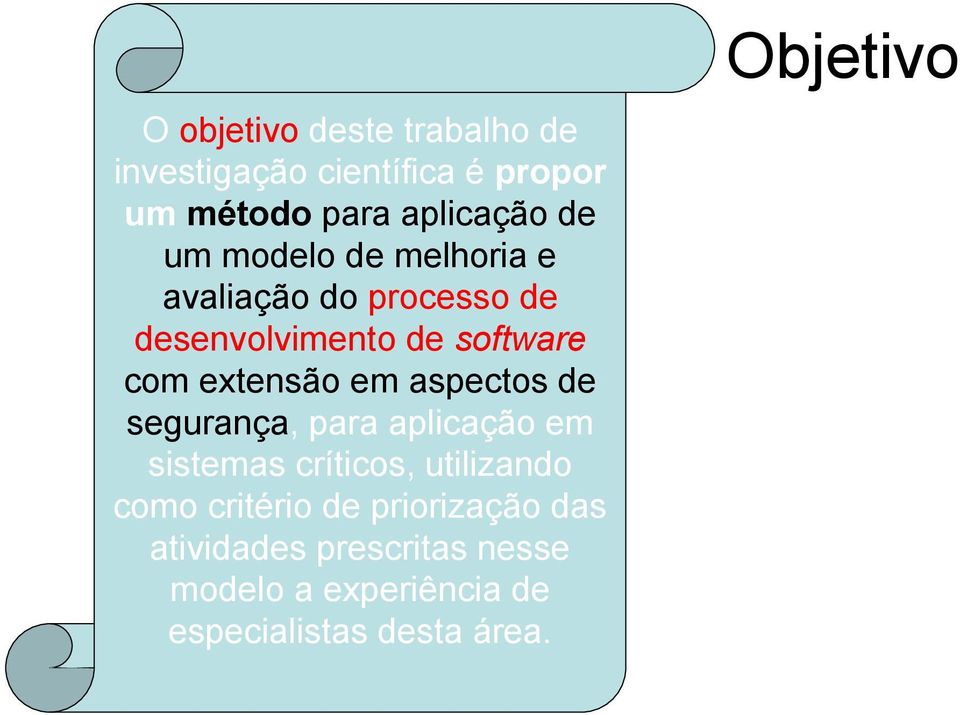 aspectos de segurança, para aplicação em sistemas críticos, utilizando como critério de