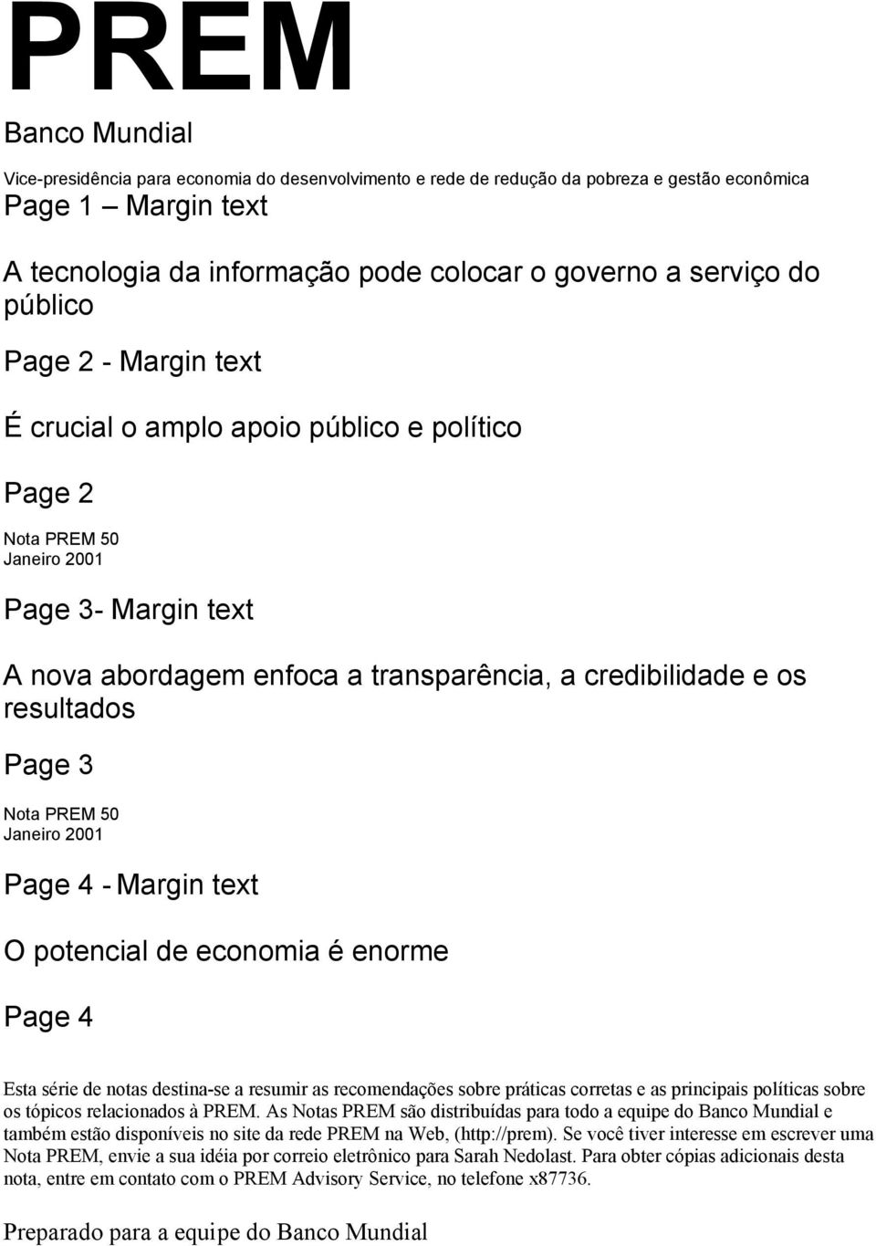 Page 3 Nota PREM 50 Janeiro 2001 Page 4 - Margin text O potencial de economia é enorme Page 4 Esta série de notas destina-se a resumir as recomendações sobre práticas corretas e as principais