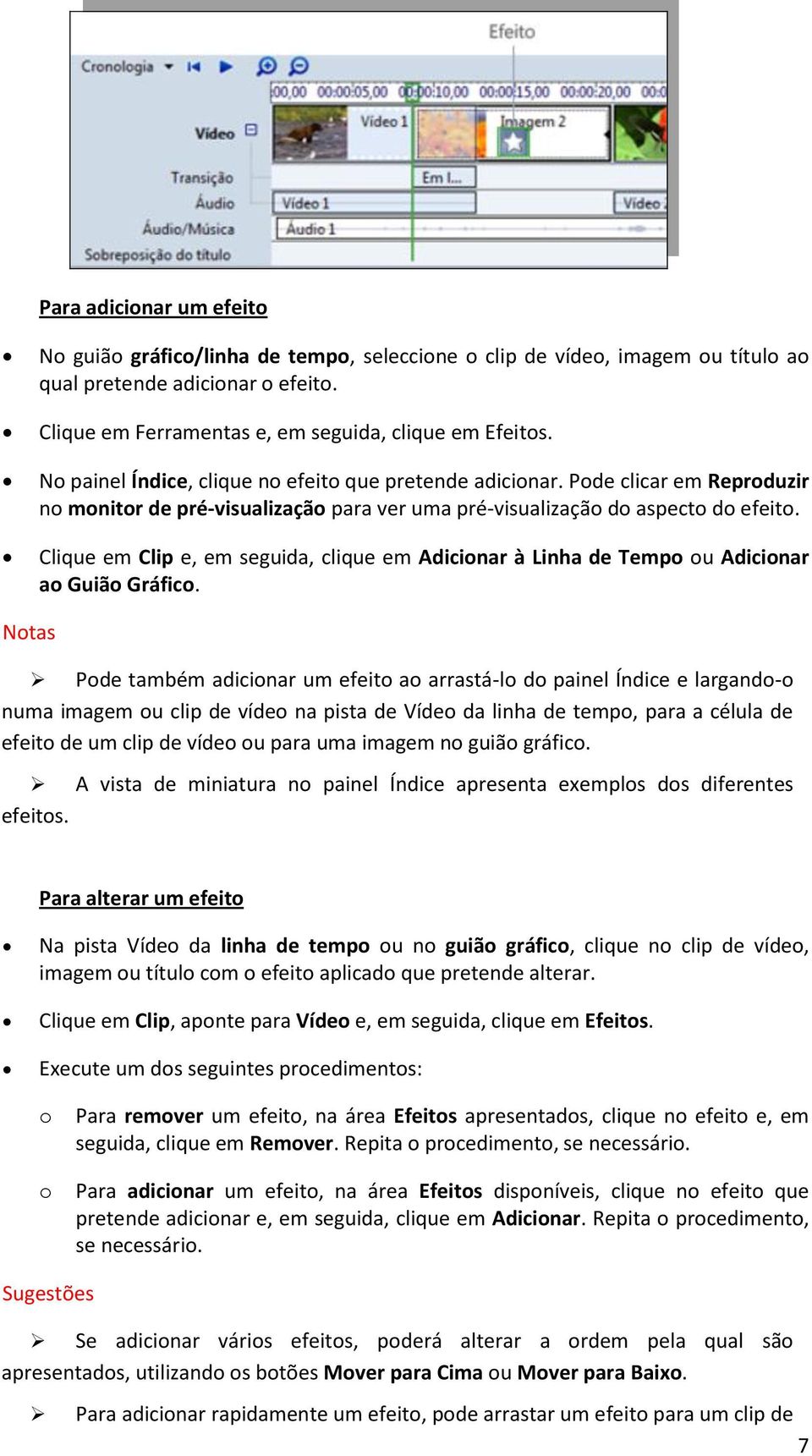 Clique em Clip e, em seguida, clique em Adicionar à Linha de Tempo ou Adicionar ao Guião Gráfico.