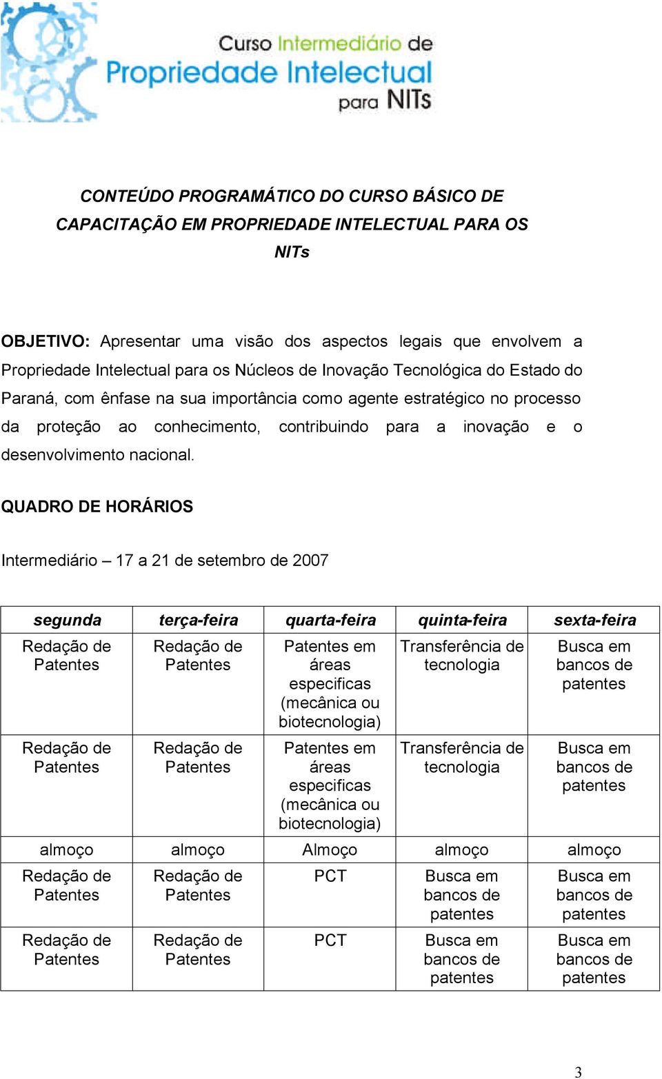 contribuindo para a inovação e o desenvolvimento nacional.