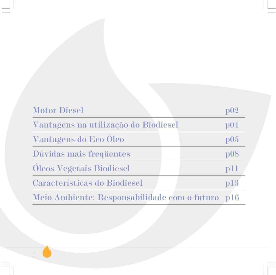 p08 Óleos Vegetais Biodiesel p11 Características do