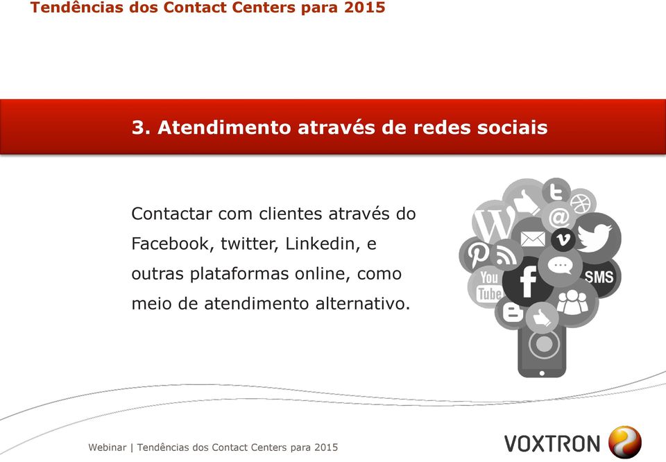 clientes através do Facebook, twitter, Linkedin, e