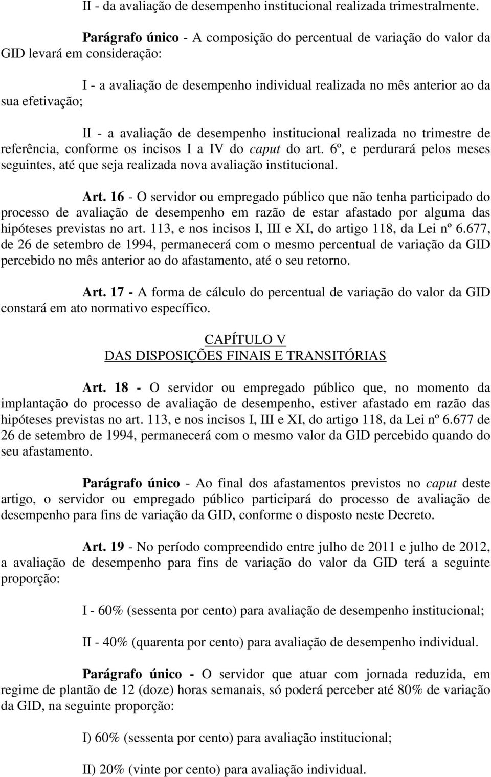 avaliação de desempenho institucional realizada no trimestre de referência, conforme os incisos I a IV do caput do art.