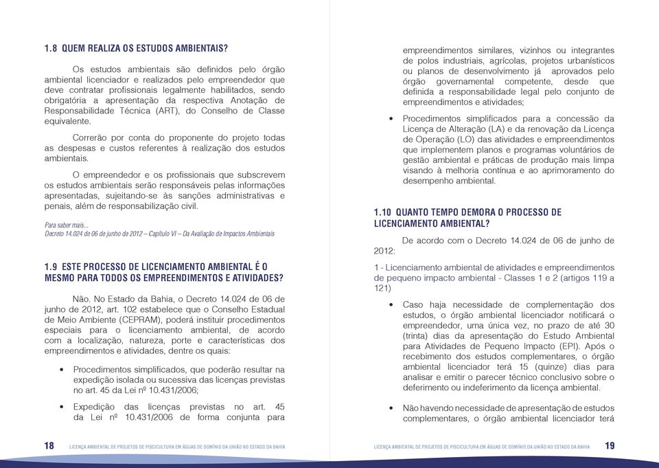 respectiva Anotação de Responsabilidade Técnica (ART), do Conselho de Classe equivalente.