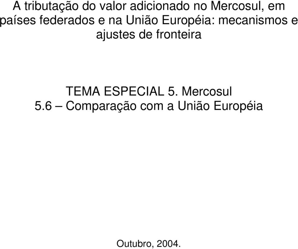 e ajustes de fronteira TEMA ESPECIAL 5.