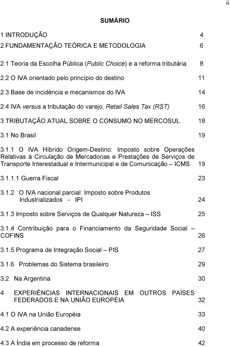 2.4 IVA versus a tributação do varejo, Retail Sales Tax (RST) 16