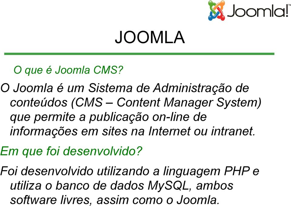 que permite a publicação on-line de informações em sites na Internet ou intranet.