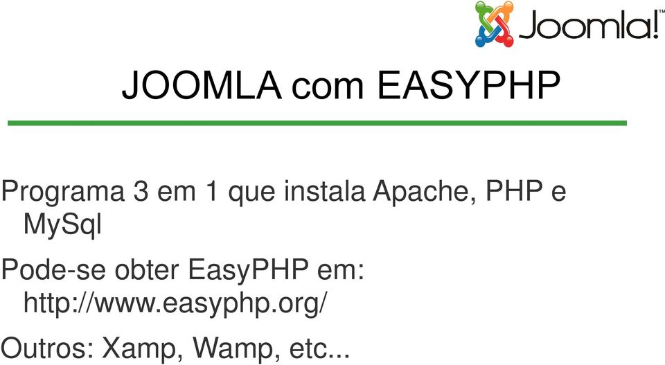 Pode-se obter EasyPHP em: