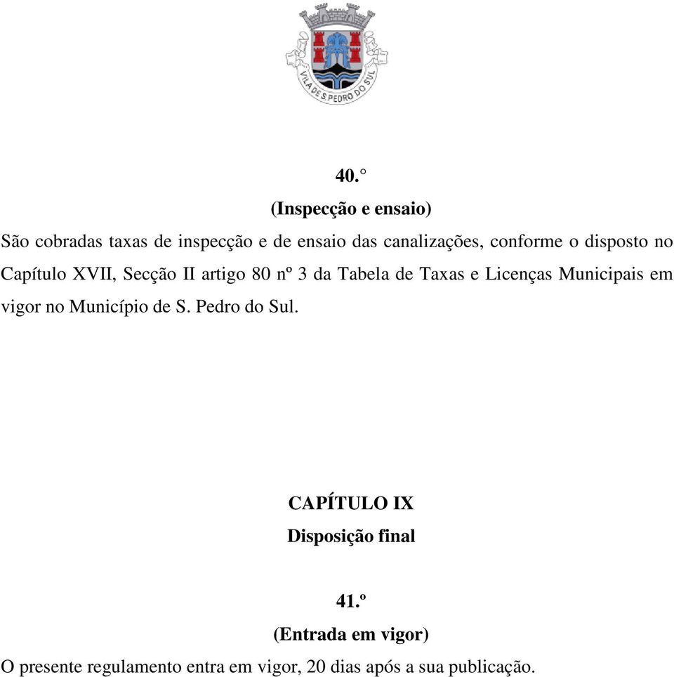 Licenças Municipais em vigor no Município de S. Pedro do Sul.