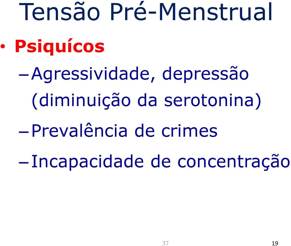 serotonina) Prevalência de