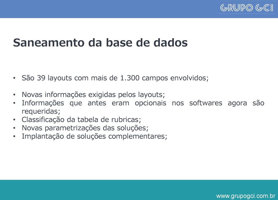 que antes eram opcionais nos softwares agora são requeridas; Classificação