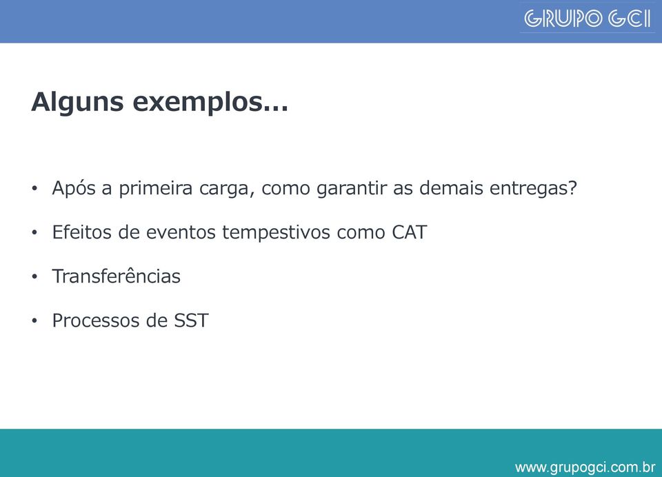 garantir as demais entregas?