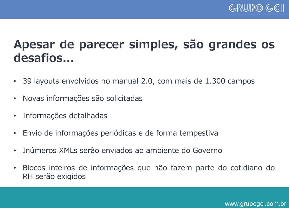 300 campos Novas informações são solicitadas Informações detalhadas Envio de informações