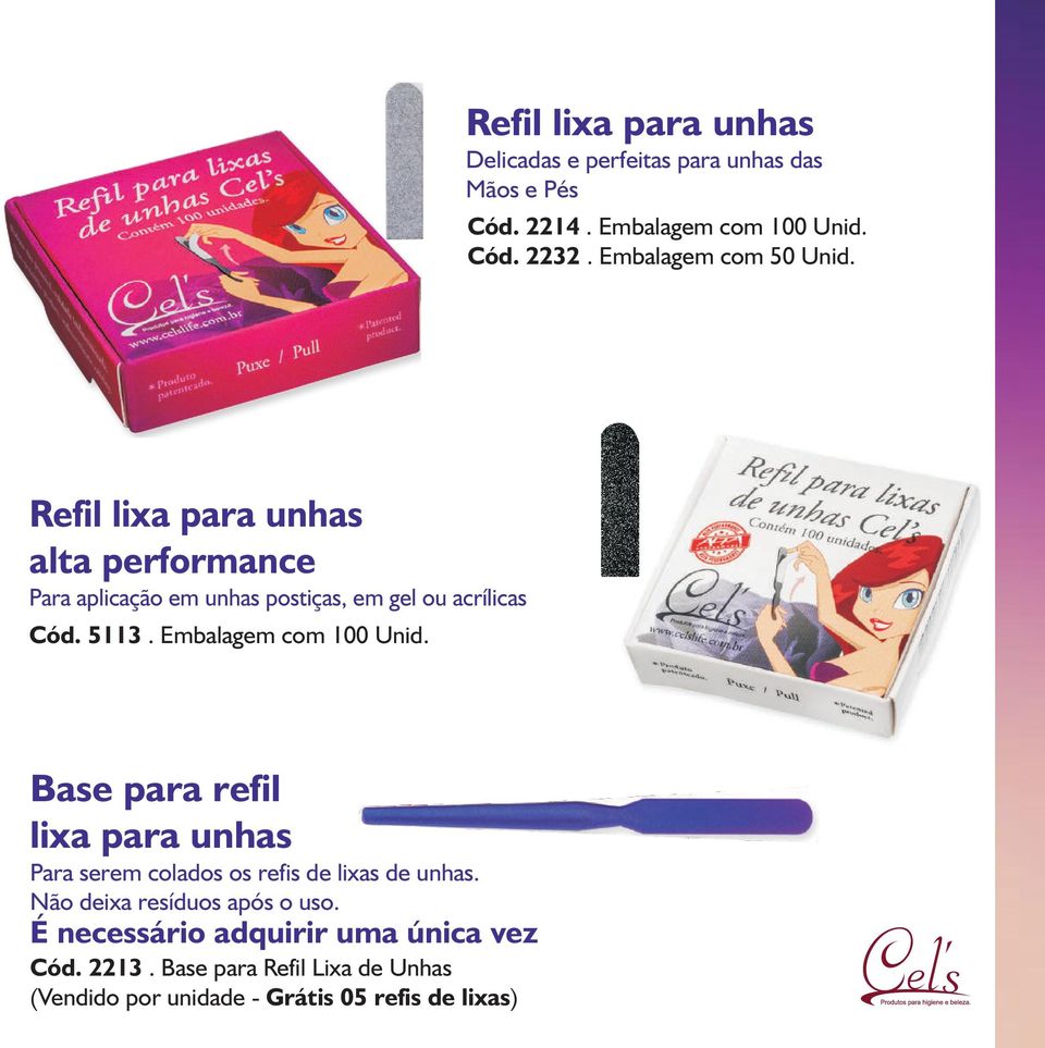 Embalagem com 100 Unid. Base para refil lixa para unhas Para serem colados os refis de lixas de unhas.