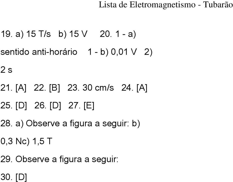 [A] 22. [B] 23. 30 cm/s 24. [A] 25. [D] 26. [D] 27.