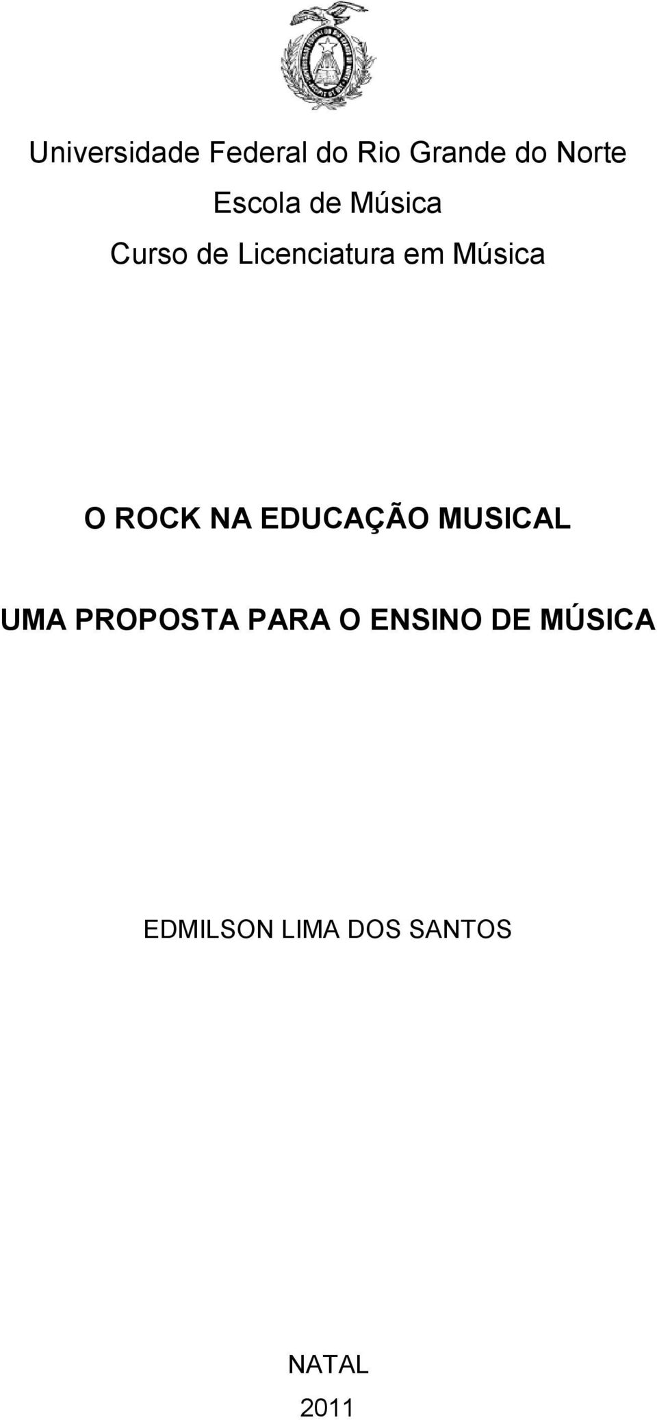 Música O ROCK NA EDUCAÇÃO MUSICAL UMA PROPOSTA
