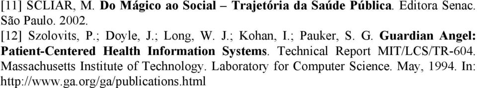 Guardian Angel: Patient-Centered Health Information Systems. Technical Report MIT/LCS/TR-604.