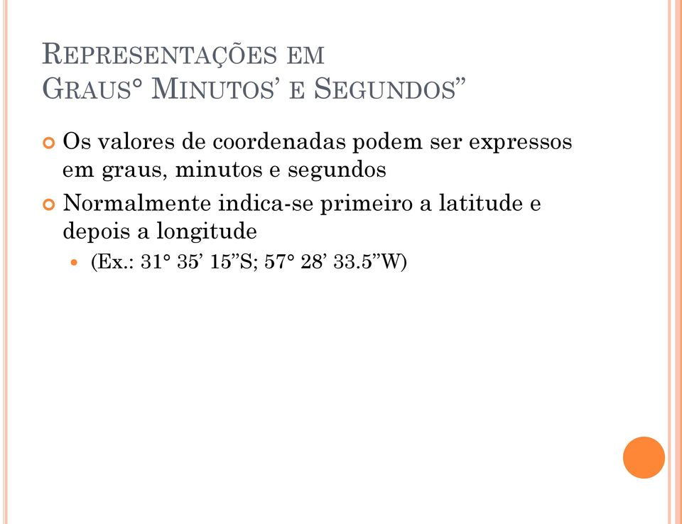 minutos e segundos Normalmente indica-se primeiro a