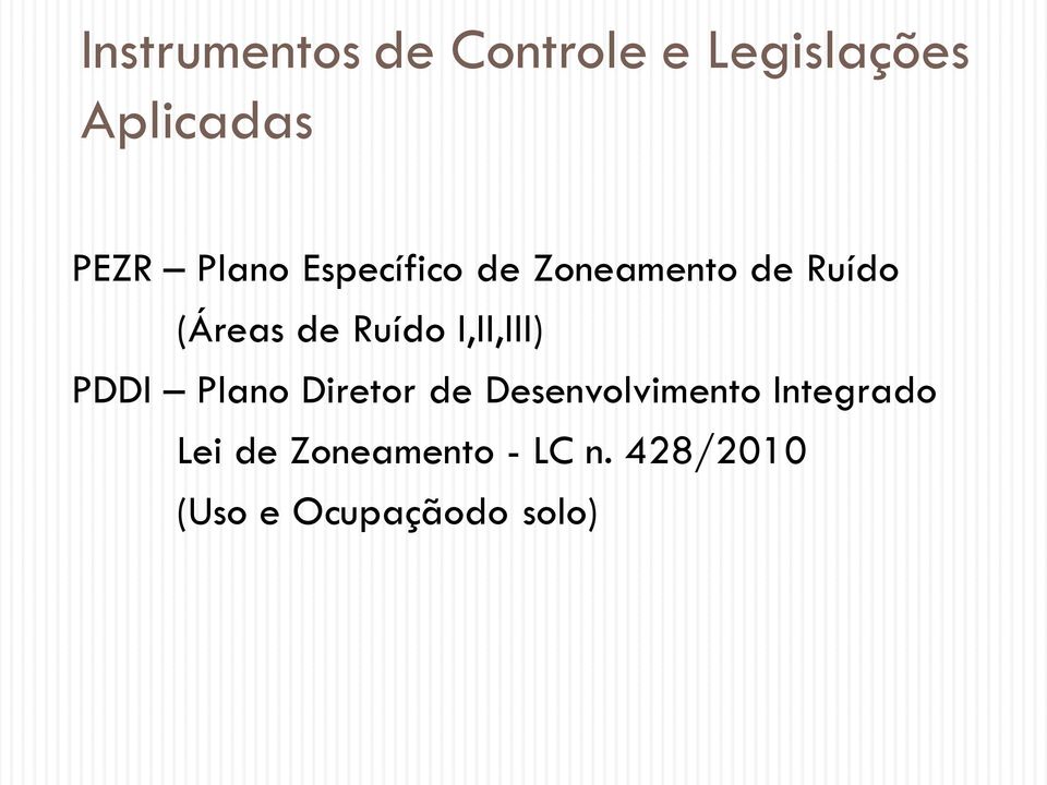 I,II,III) PDDI Plano Diretor de Desenvolvimento