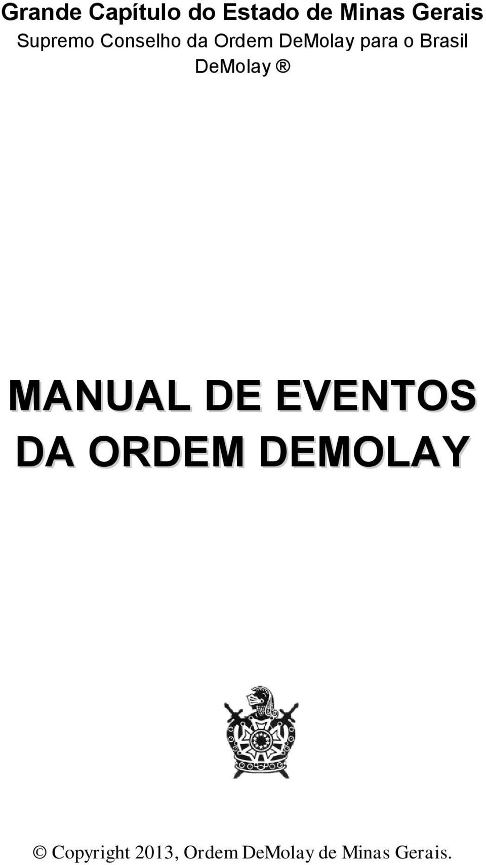 Brasil DeMolay MANUAL DE EVENTOS DA ORDEM