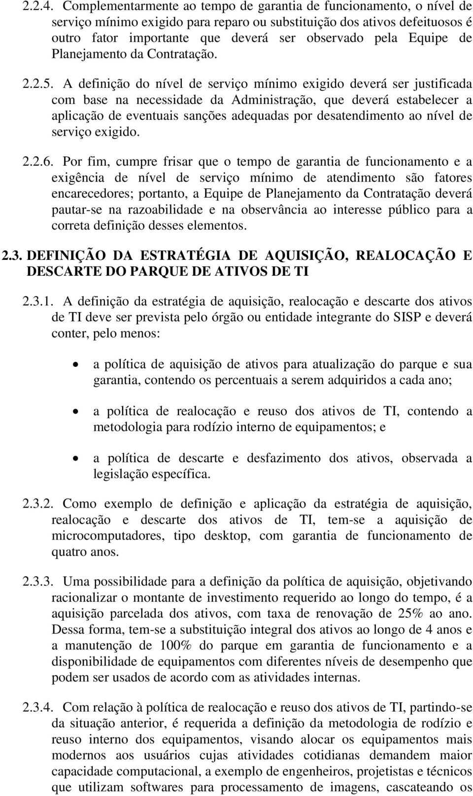 Equipe de Planejamento da Contratação. 2.2.5.