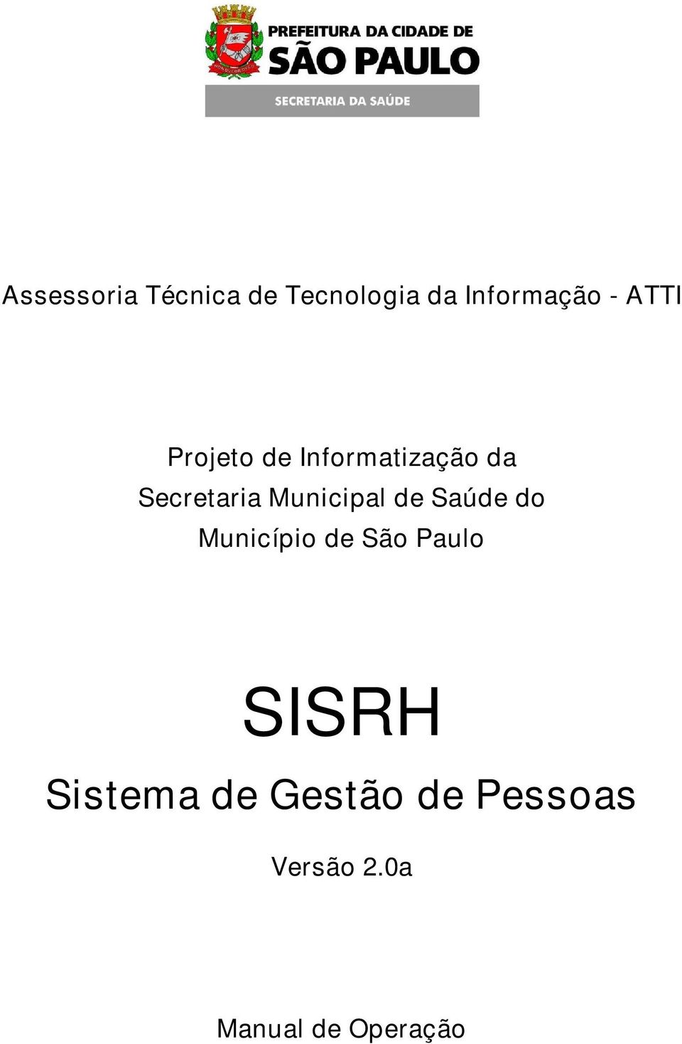 Municipal de Saúde do Município de São Paulo SISRH