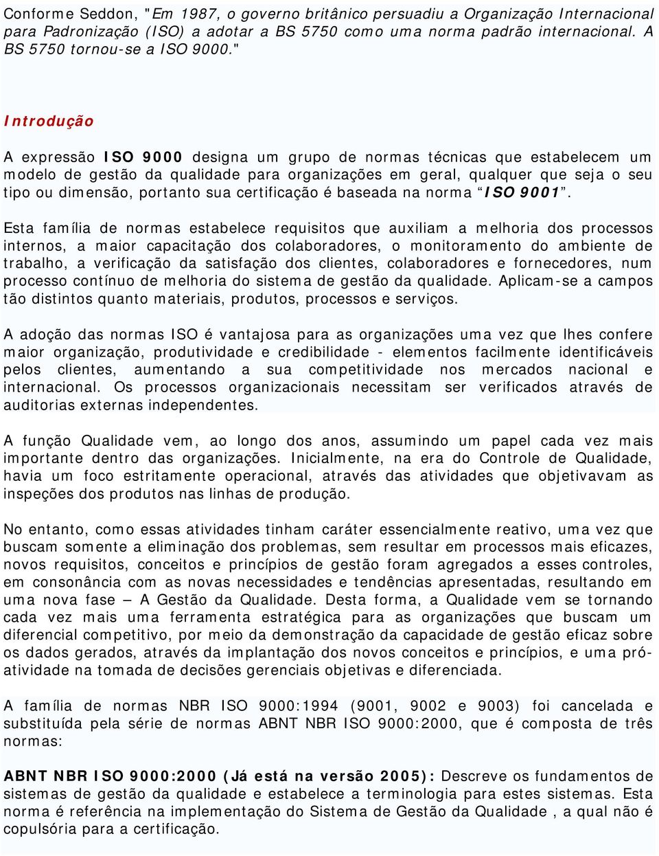 baseada na nrma ISO 9001.