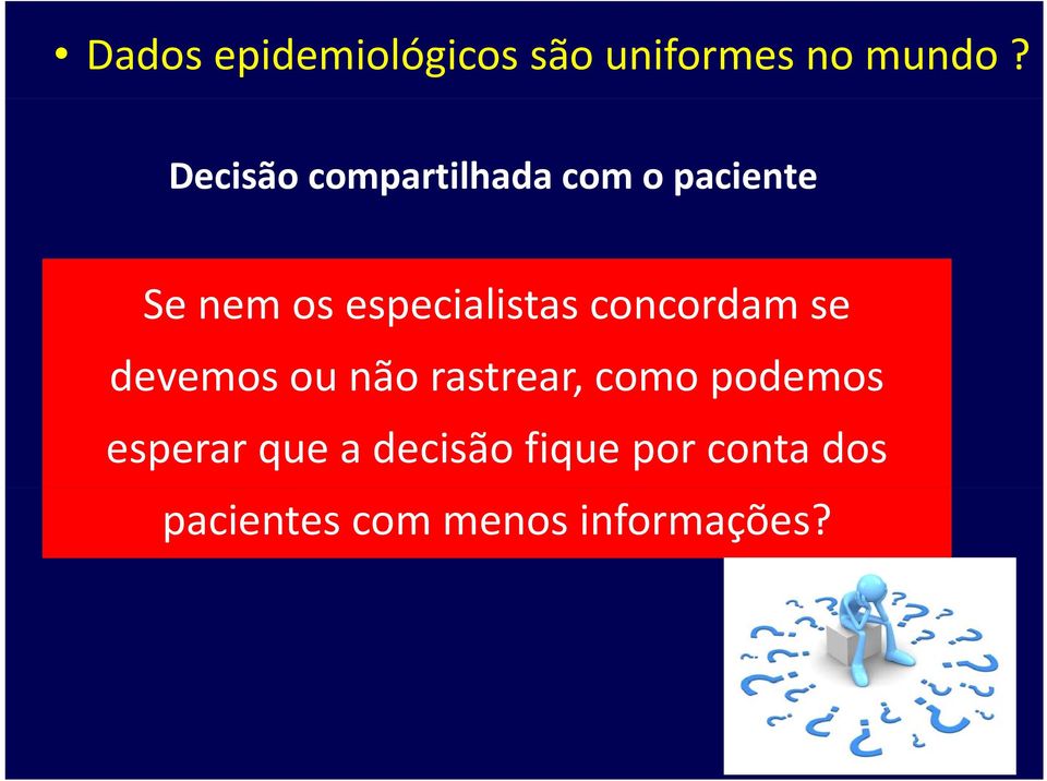 especialistas ilit concordam se devemos ou não rastrear,