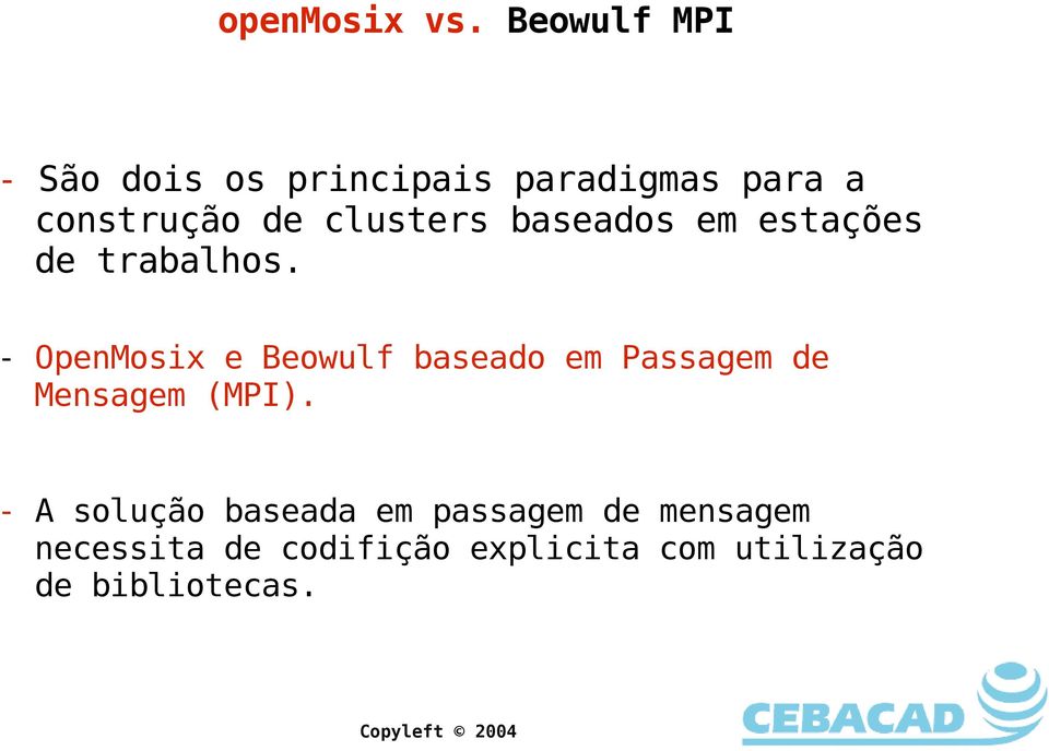 clusters baseados em estações de trabalhos.