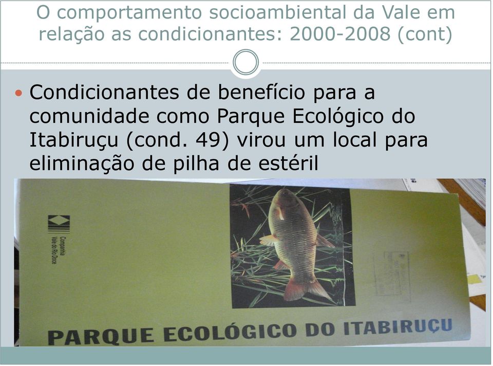 benefício para a comunidade como Parque Ecológico do