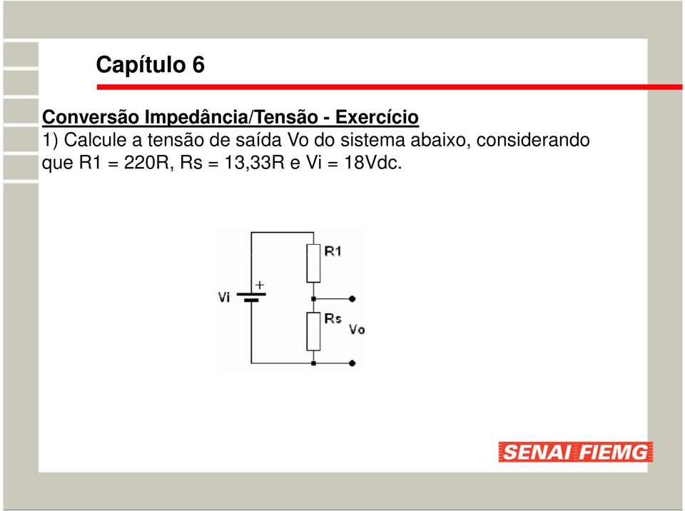 saída Vo do sistema abaixo,