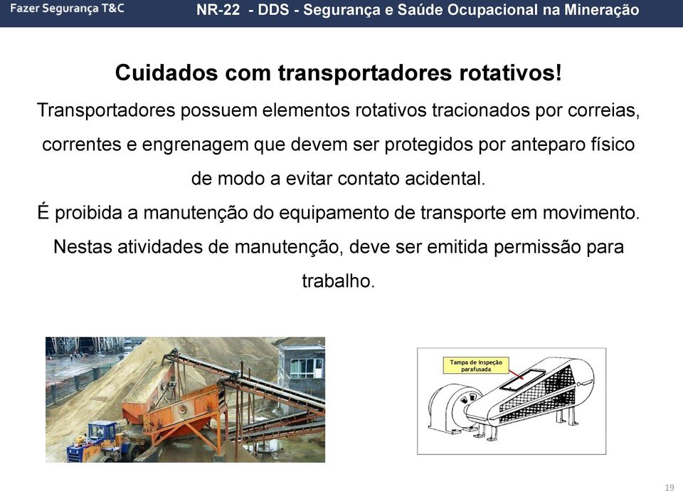 engrenagem que devem ser protegidos por anteparo físico de modo a evitar contato