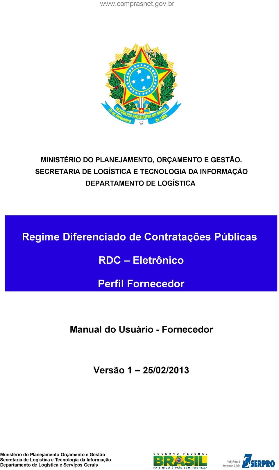 DE LOGÍSTICA Regime Diferenciado de Contratações Públicas RDC