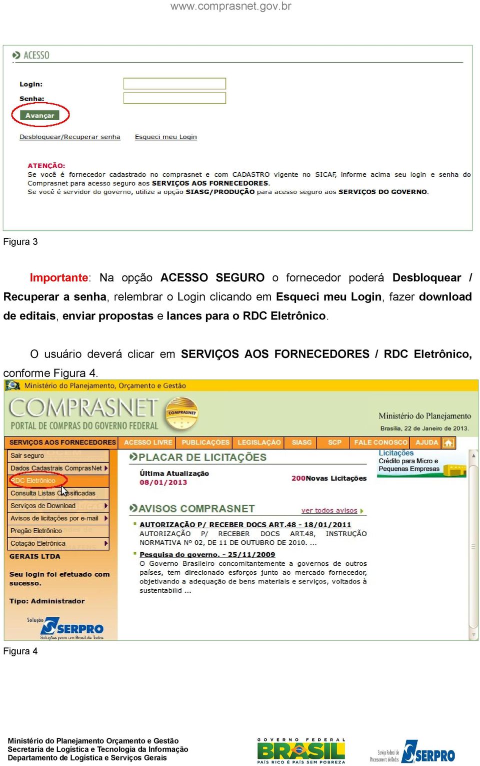 download de editais, enviar propostas e lances para o RDC Eletrônico.