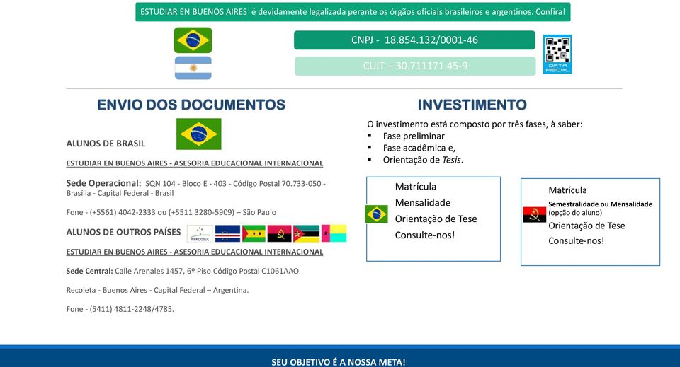 acadêmica e, Orientação de Tesis. Sede Operacional: SQN 104 - Bloco E - 403 - Código Postal 70.