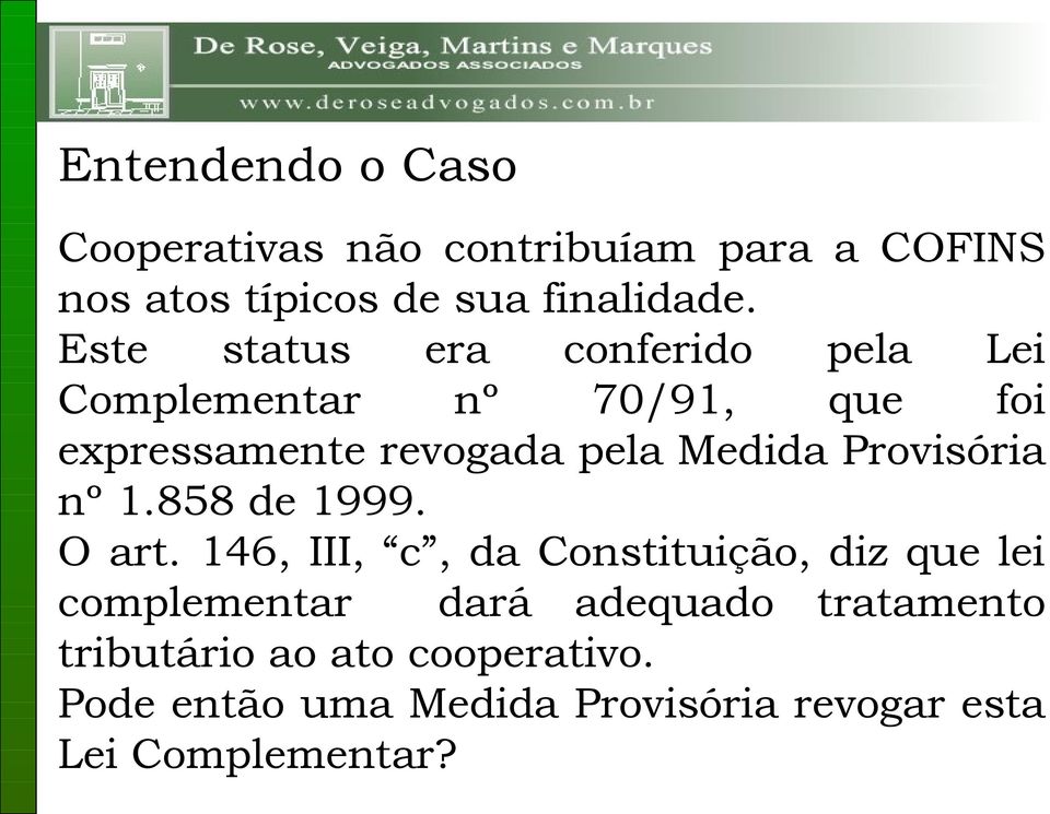 Provisória nº 1.858 de 1999. O art.