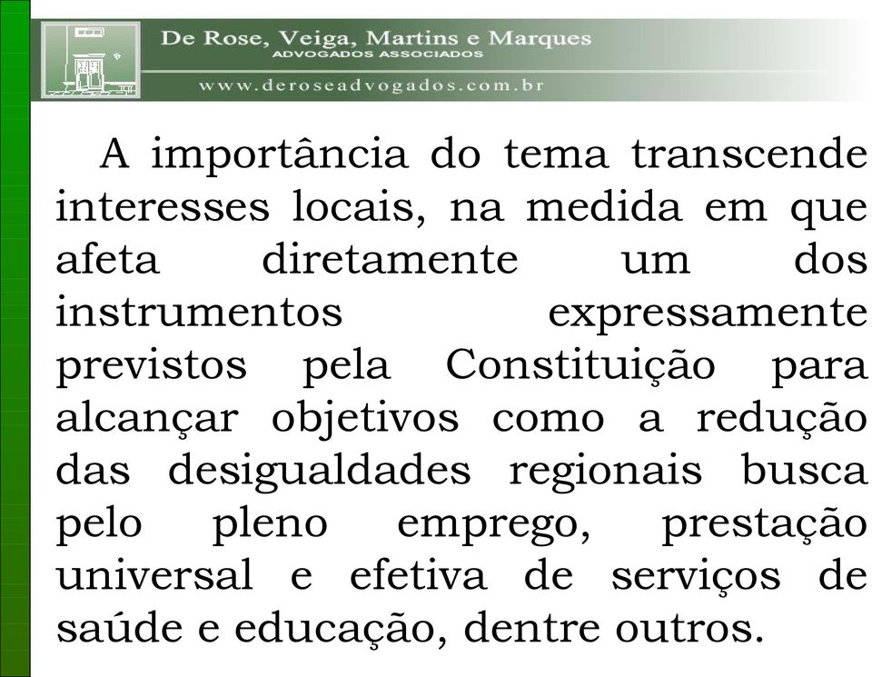 alcançar objetivos como a redução das desigualdades regionais busca pelo pleno