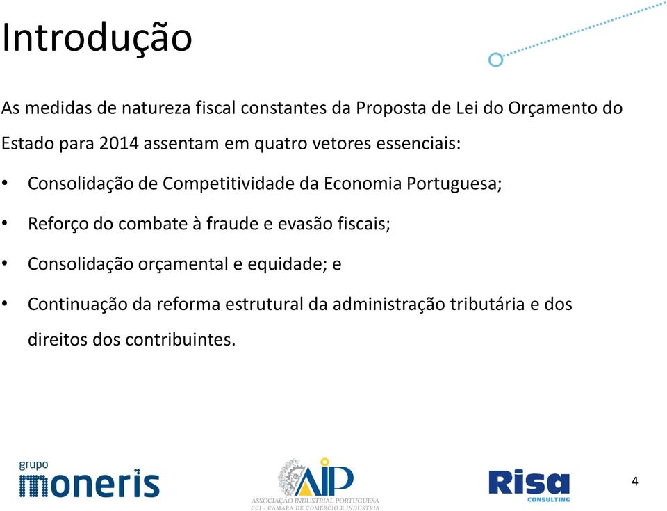 Portuguesa; Reforço do combate à fraude e evasão fiscais; Consolidação orçamental e equidade;