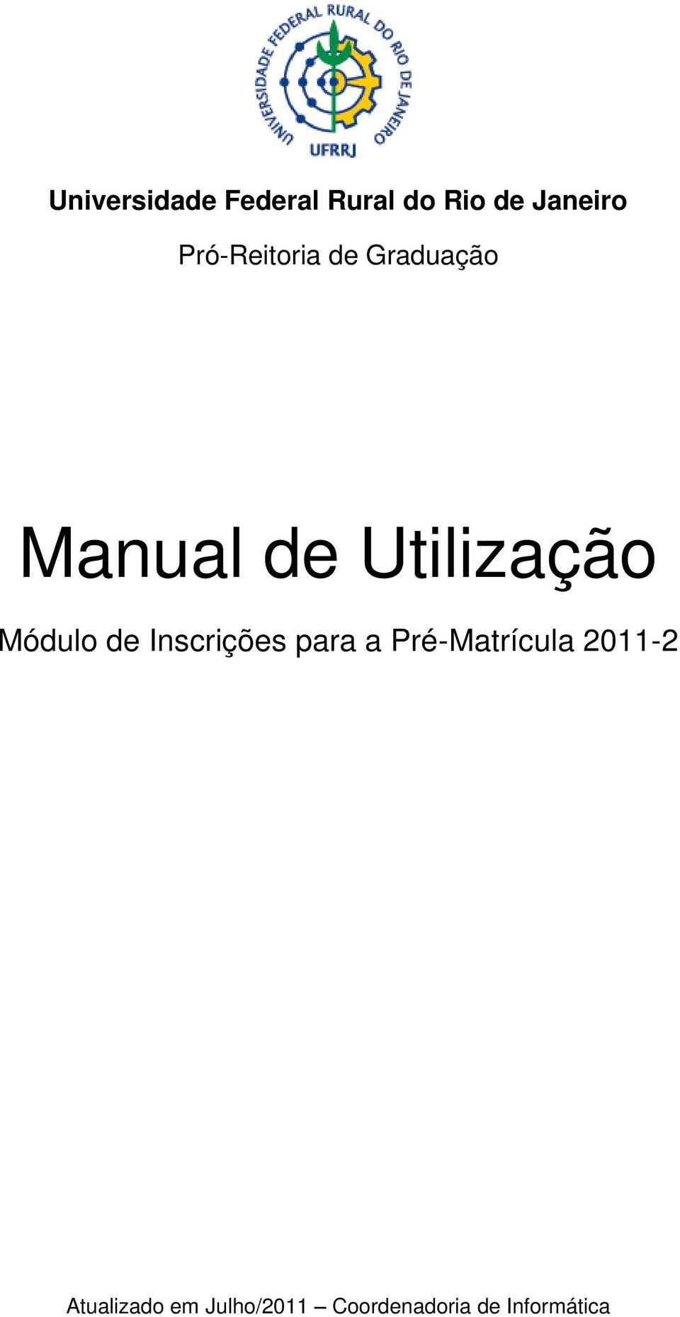 Módulo de Inscrições para a Pré-Matrícula 2011-2