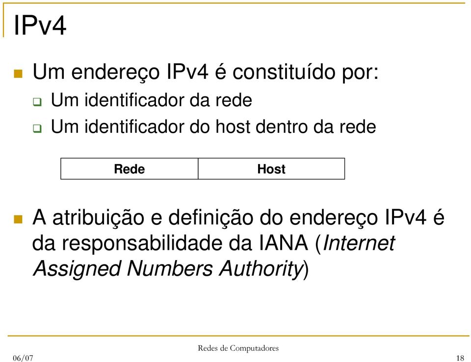 rede Rede Host A atribuição e definição do endereço IPv4
