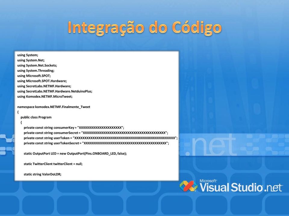 finalmente_tweet { public class Program { private const string consumerkey = "XXXXXXXXXXXXXXXXXXXXX"; private const string consumersecret = "XXXXXXXXXXXXXXXXXXXXXXXXXXXXXXXXXXXXXXXXX";