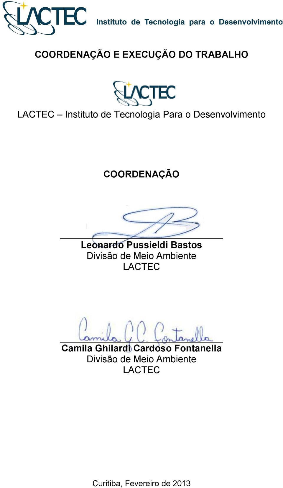 Pussieldi Bastos Divisão de Meio Ambiente LACTEC Camila