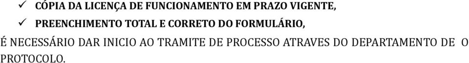 FORMULÁRIO, É NECESSÁRIO DAR INICIO AO