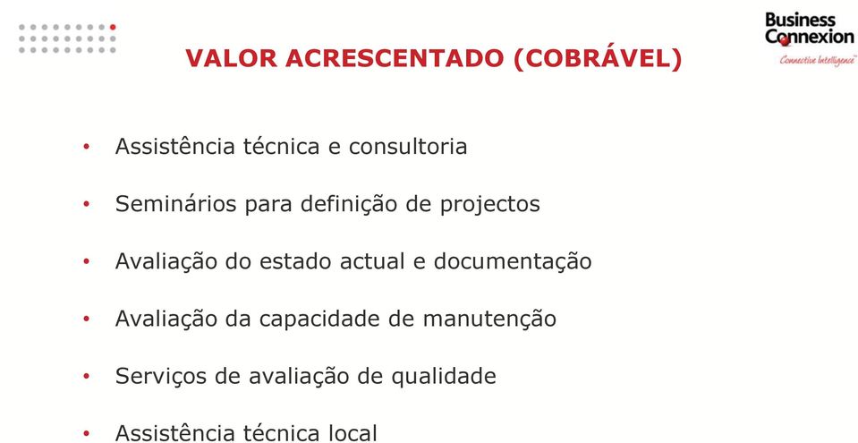 do estado actual e documentação Avaliação da capacidade de