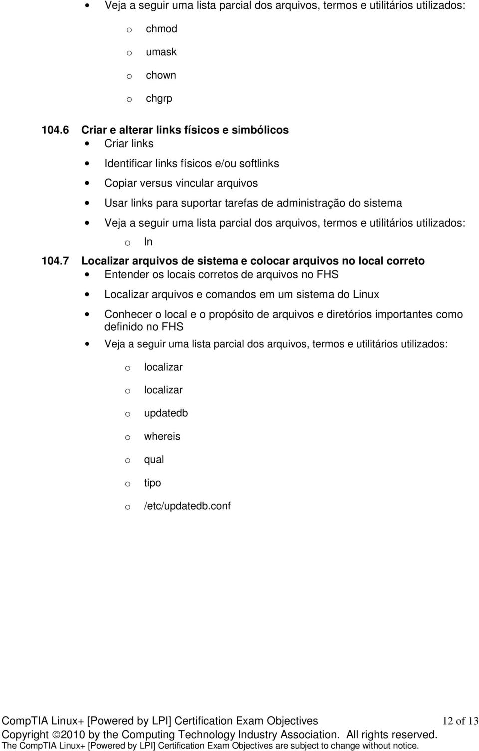 lista parcial ds arquivs, terms e utilitáris utilizads: ln 104.