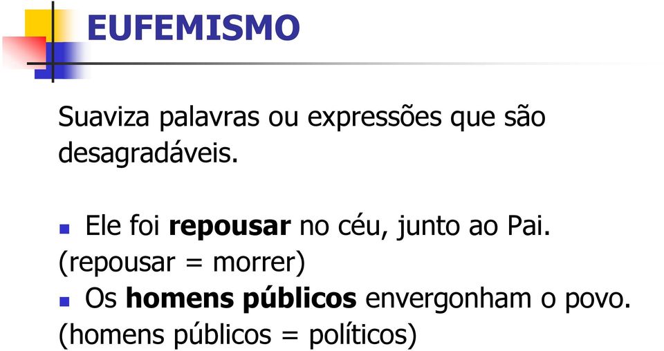 Ele foi repousar no céu, junto ao Pai.