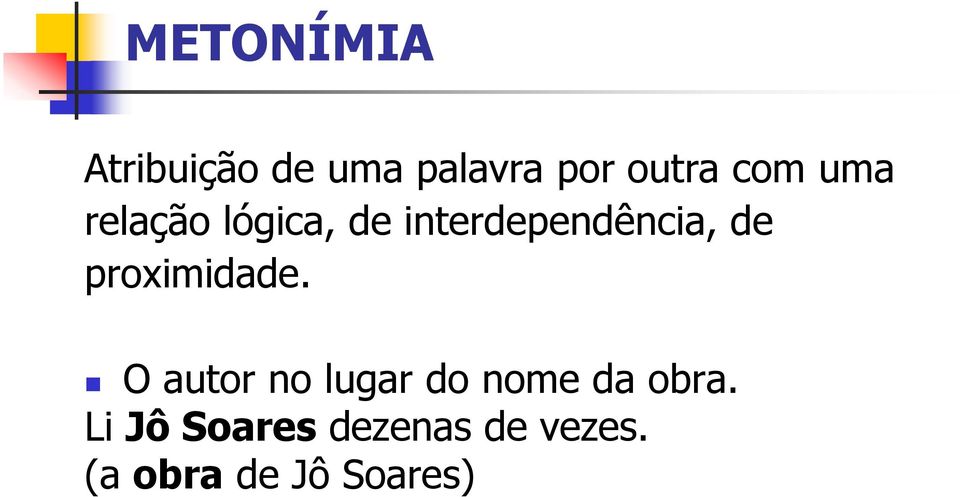 proximidade. O autor no lugar do nome da obra.